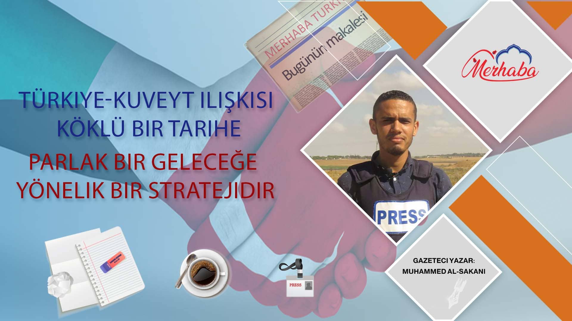 Türkiye-Kuveyt ilişkisi köklü bir tarihe, parlak bir geleceğe yönelik bir stratejidir