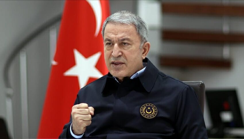  وزير الدفاع التركي: لا نستأذن أحدًا لتنفيذ عمليات ضد “واي بي جي” شمالي سوريا